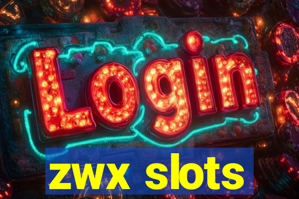 zwx slots